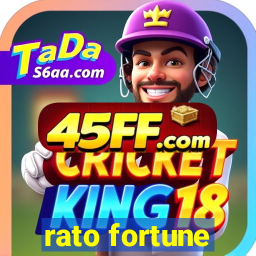 rato fortune